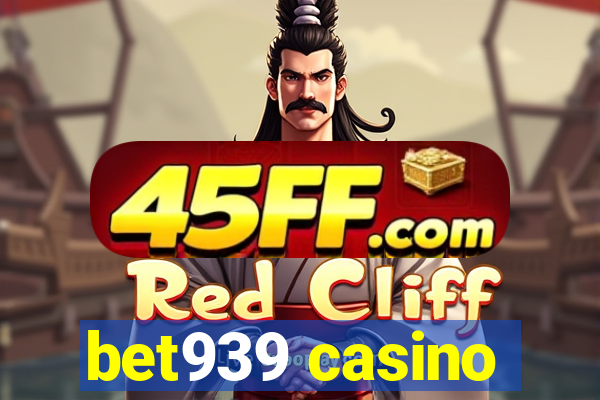 bet939 casino